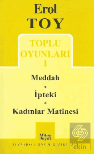 Toplu Oyunları 1- Meddah / İpteki / Kadınlar Matinesi