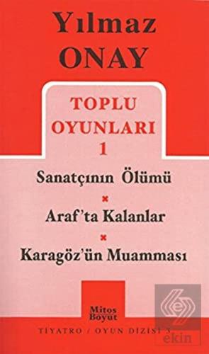 Toplu Oyunları 1 Sanatçının Ölümü / Araf\'ta Kalanl
