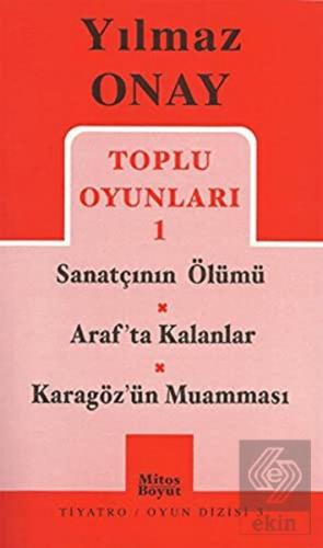 Toplu Oyunları 1 Sanatçının Ölümü / Araf'ta Kalanl