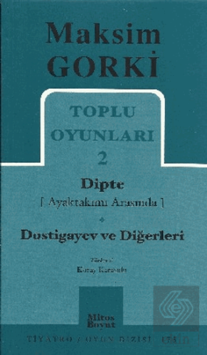 Toplu Oyunları 2 Dipte (Ayaktakımı Arasında) Dostigayev ve Diğerleri