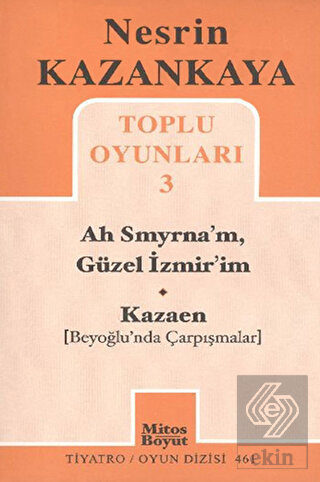Toplu Oyunları 3 - Ah Smyrna'm, Güzel İzmir'im - K