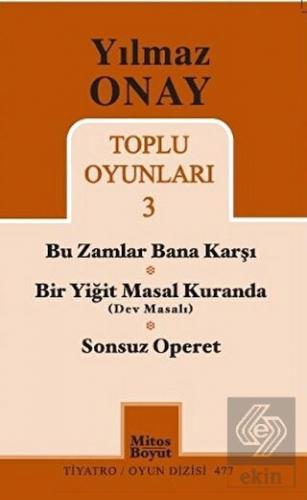 Toplu Oyunları 3 - Bu Zamlar Bana Karşı / Bir Yiği