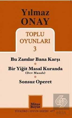Toplu Oyunları 3 - Bu Zamlar Bana Karşı / Bir Yiği