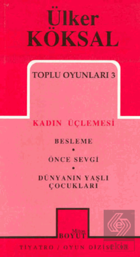 Toplu Oyunları 3 Kadın Üçlemesi Besleme Önce Sevgi