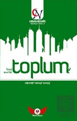 Toplum Hangi Toplum? Nasıl Bir Toplum?