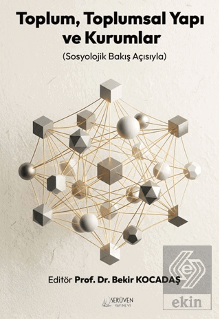 Toplum, Toplumsal Yapı ve Kurumlar