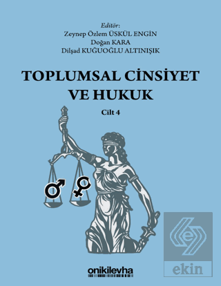 Toplumsal Cinsiyet ve Hukuk - Cilt 4
