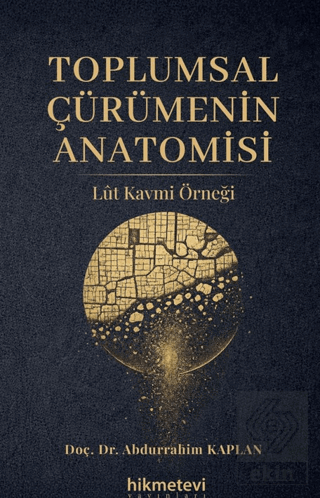 Toplumsal Çürümenin Anatomisi Lût Kavmi Örneği