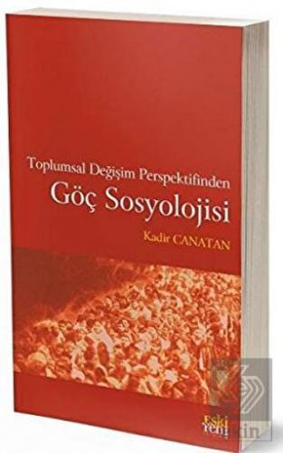 Toplumsal Değişim Perspektifinden Göç Sosyolojisi