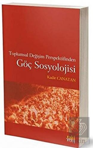 Toplumsal Değişim Perspektifinden Göç Sosyolojisi