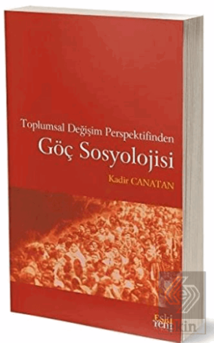 Toplumsal Değişim Perspektifinden Göç Sosyolojisi