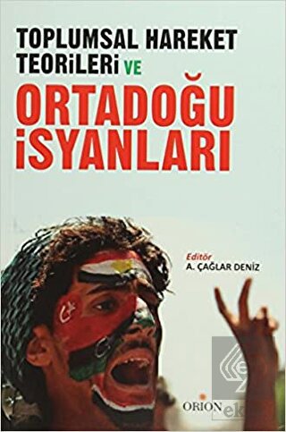 Toplumsal Hareket Teorileri ve Ortadoğu İsyanları