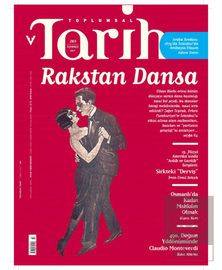 Toplumsal Tarih Dergisi Sayı: 283 Temmuz 2017