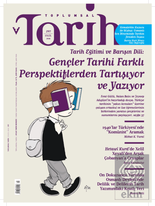 Toplumsal Tarih Dergisi Sayı: 297 Eylül 2018