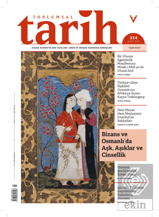 Toplumsal Tarih Dergisi Sayı: 314 Şubat 2020