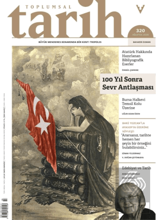 Toplumsal Tarih Dergisi Sayı: 320 Ağustos 2020