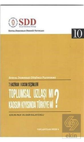 Toplumsal Uzlaşı mı? Kaosun Kıyısında Türkiye mi?