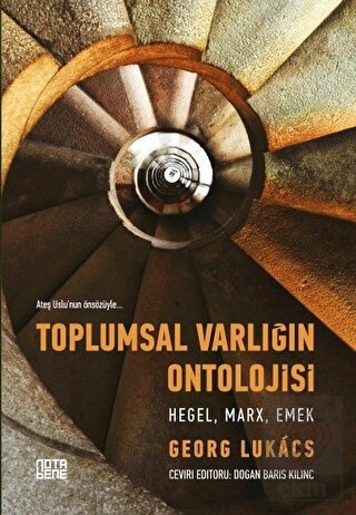 Toplumsal Varlığın Ontolojisi - Hegel, Marx, Emek