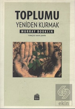 Toplumu Yeniden Kurmak