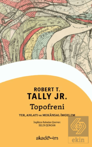 Topofreni: Yer, Anlatı ve Mekânsal İmgelem