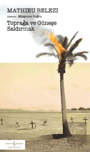 Toprağa ve Güneşe Saldırmak