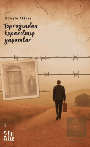 Toprağından Koparılmış Yaşamlar