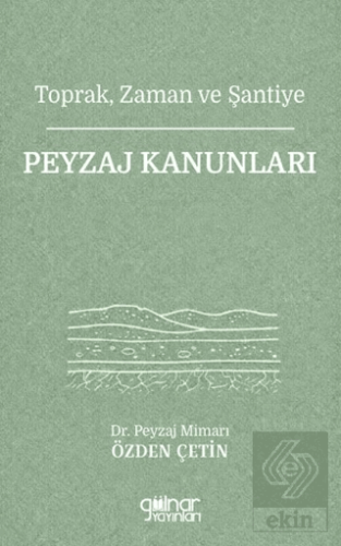 Toprak, Zaman ve Şantiye Peyzaj Kanunları