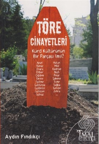 Töre Cinayetleri Kürd Kültürünün Bir Parçası (mı)?