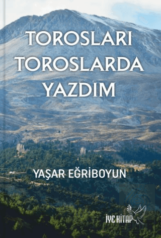 Torosları Toroslarda Yazdım