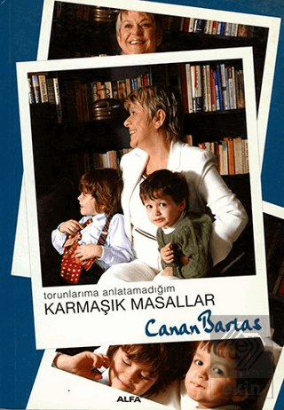 Torunlarıma Anlatamadığım Karmaşık Masallar