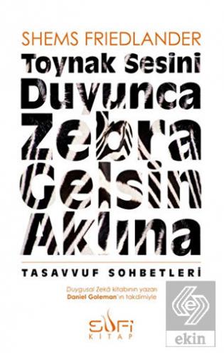 Toynak Sesini Duyunca Zebra Gelsin Aklına