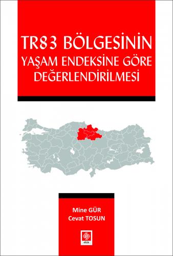 Tr83 Bölgesinin Yaşam Endeksine Göre Değerlendirilmesi Mine Gür