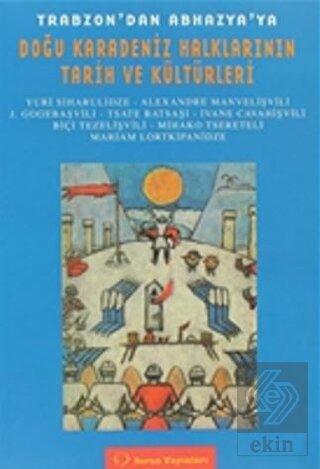 Trabzon'dan Abhazya'ya Doğu Karadeniz Halkları Tar