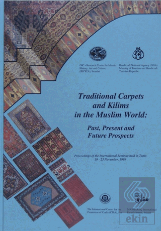 Traditional Carpets and Kilims in the Muslim World: Past, Present and 