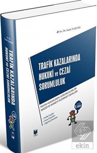 Trafik Kazalarında Hukuki ve Cezai Sorumluluk