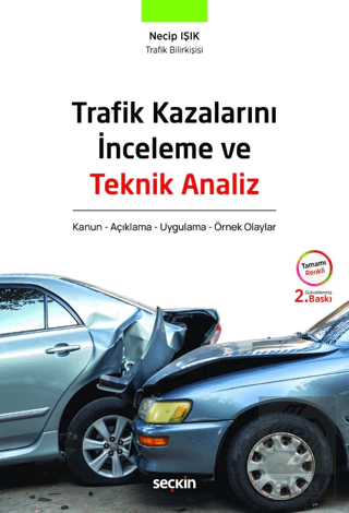 Trafik Kazalarını İnceleme ve Teknik Analiz