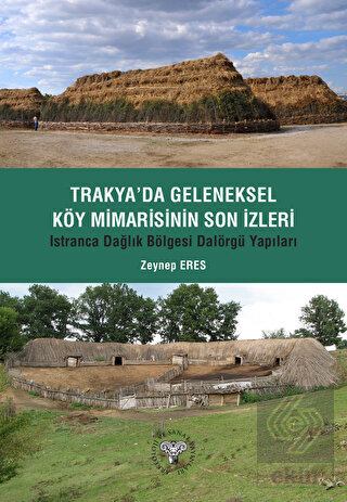 Trakya'da Geleneksel Köy Mimarisinin Son İzleri -