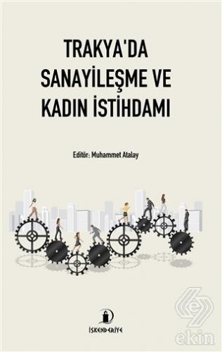 Trakya'da Sanayileşme ve Kadın İstihdamı