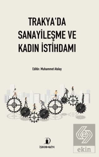 Trakya'da Sanayileşme ve Kadın İstihdamı
