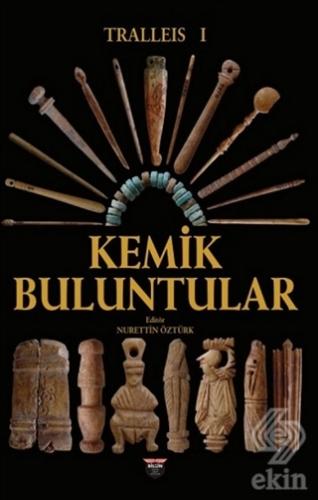 Tralleis 1 - Kemik Buluntular