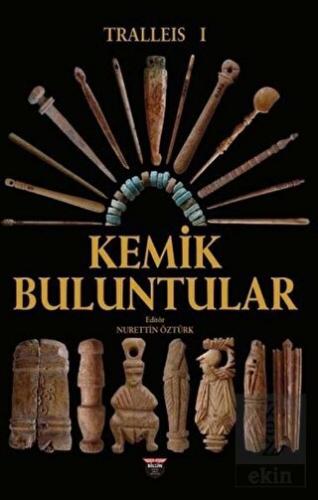 Tralleis 1 - Kemik Buluntular