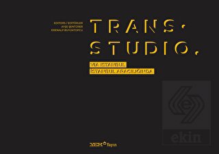 Trans. Studio: Via Istanbul / İstanbul Aracılığınd