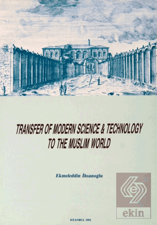Transfer of Modern Science and Technology to the Muslim World