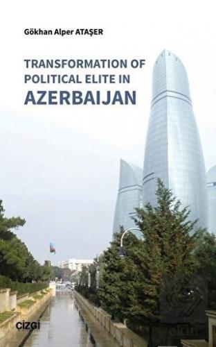 Transformation Of Political Elite in Azerbaijan
