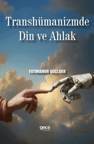Transhümanizmde Din ve Ahlak