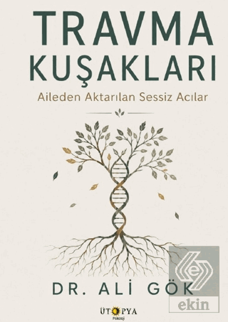 Travma Kuşakları Ali Gök Ütopya Yayınevi Satın Al - ekinkitap.com