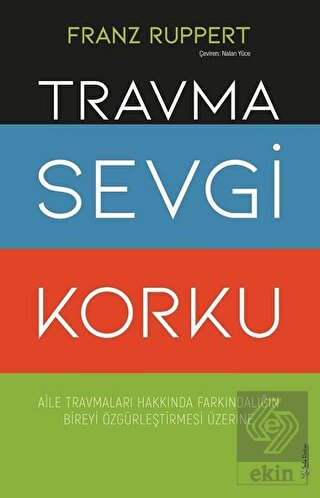 Travma Sevgi Korku