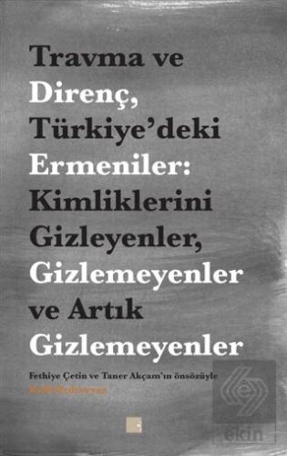 Travma ve Direnç Türkiye'deki Ermeniler: Kimlikler
