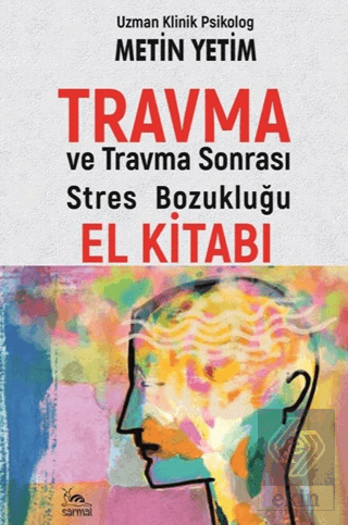 Travma ve Travma Sonrası Stres Bozukluğu El Kitabı