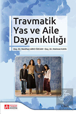 Travmatik Yas ve Aile Dayanıklığı